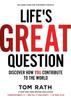 Книга Life's Great Question : Discover How You Contribute To The World