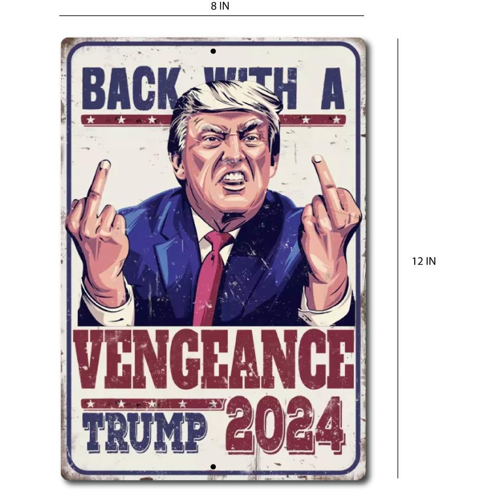 Funny Trump MAGA Aluminum Metal Novelty Sign - Vengeance 2024 Retro Patriotic