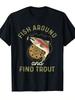 Humorous Fishing TShirt Featuring A Design about Searching for Trout Available in Black and XSmall Size for Unisex Adults Tee