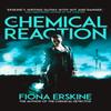 The Chemical Reaction by Fiona Erskine Paperback Book 9781786079305