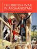 Книга The British War In Afghanistan : The Dreadful Retreat from Kabul In 1842