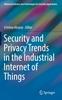 Книга Security and Privacy Trends In the Industrial Internet of Things