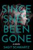 The Since She's Been Gone : A Novel Book
