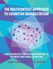 Книга The Multicontext Approach To Cognitive Rehabilitation : A Metacognitive Strategy Intervention To Optimize Functional Cognition