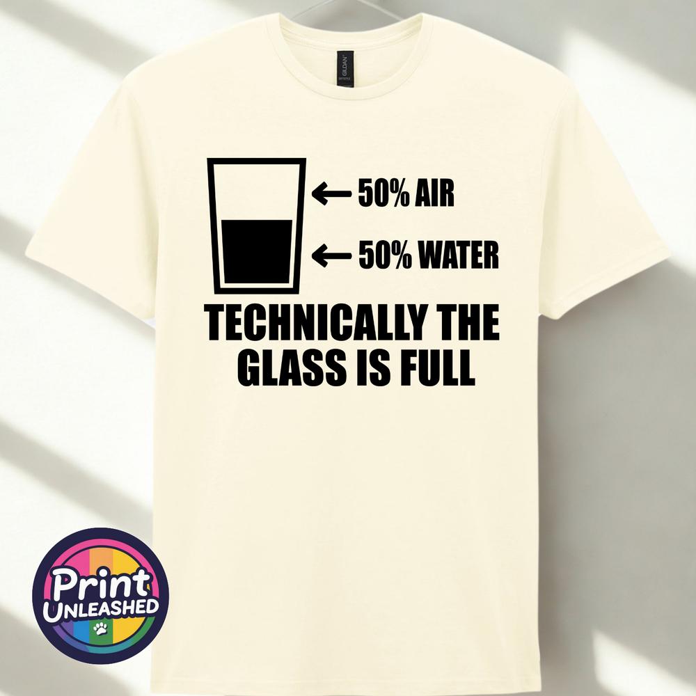 Funny Tee Glass Is Full TShirt Fun Optimist Slogan Top Gift Unisex S2XL