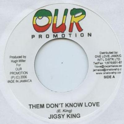 7-дюймовая пластинка JIGSY KING / LIVE WYYA - Them Don't Know Love / Living In He Our Promotion 2006 Ямайка Регги, Ска и Даб