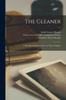 Книга The Gleaner : a Miscellaneous Production: In Three Volumes; V.1