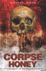 Книга Corpse Honey : A Banquet of Gruesome Tales