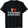 I Love To Make Boys Cry Girls Women Cute Trashy Y2K Clothing T-Shirt Y2k Clothes Women Clothing Camisetas Tops Graphic T Shirts