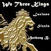 Виниловая пластинка LUCIANO (2) / SIZZLA / ANTHONY B - Мы Три Короля AORLP071 AO! Записи 2002 года: Регги, Ска и Даб США