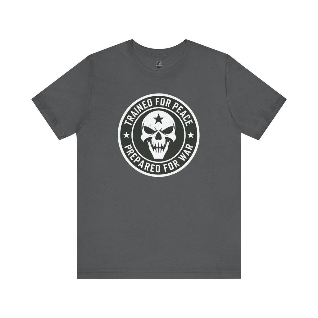 Trained for Peace...Prepared for War Unisex Tee, Casual Cotton Shirt, Graphic T-Shirt, Statement Top, Gift for Activists, Comfortable Wear