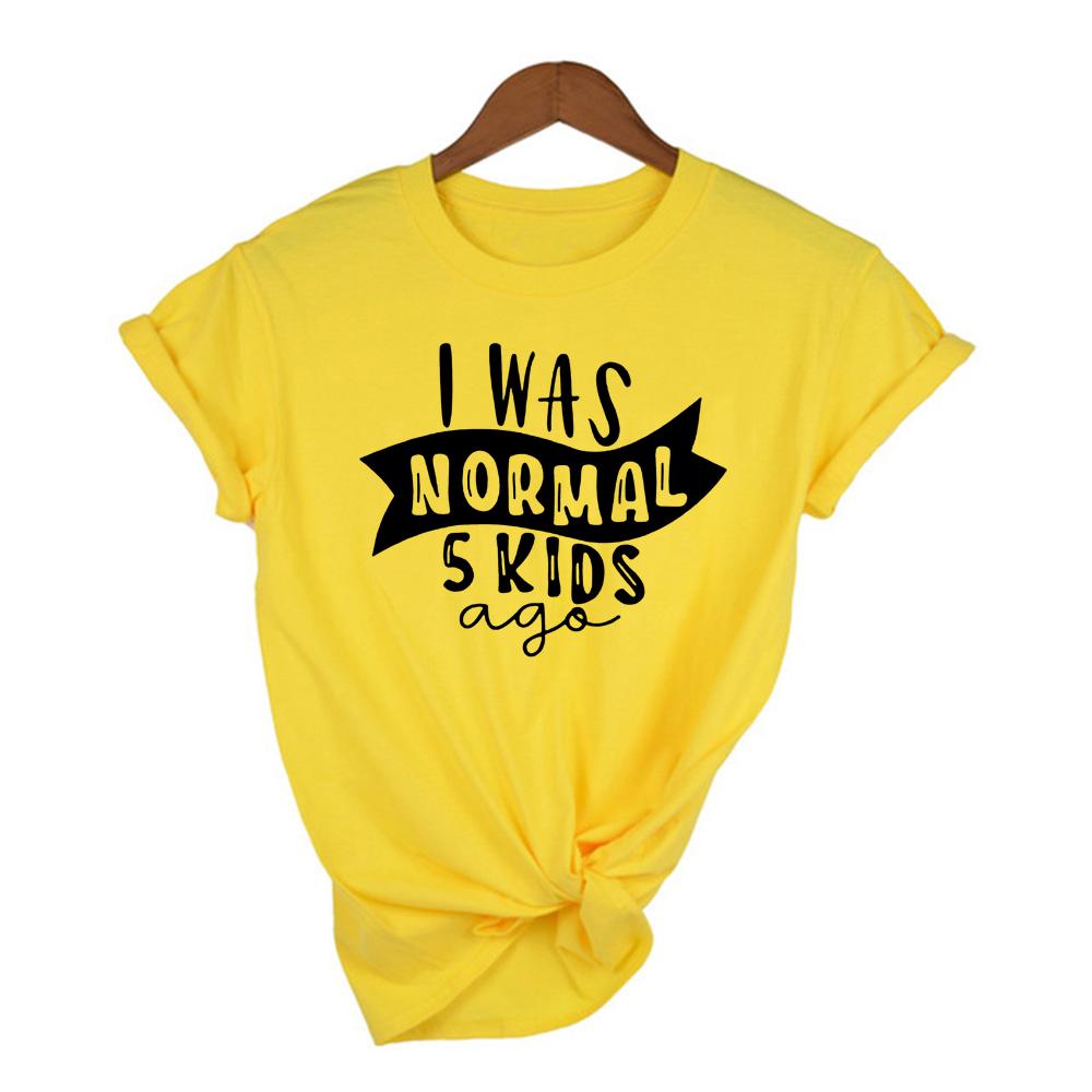 I Was Normal Five Kids Three Kids Ago T Shirt Mom Life Women Tops Tee Mother