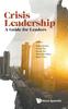The Crisis Leadership: A Guide For Leaders Book