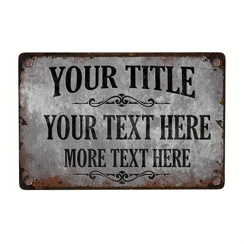 Custom Vintage Metal Tin Sign HD Print AntiFold Retro Wall Decor Plaque Personalized Rustic Iron Sign for Home Bar Garage Dec