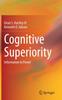 The Cognitive Superiority : Information To Power Book
