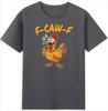 F-caw-f Chicken Funny F Caw F Chicken Graphic Meme Quote Retro Men's T-shirt Comfortable and Breathable Fashion Women Clothing