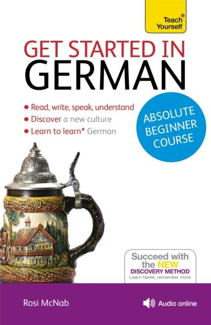 Книга Get Started In German Absolute Beginner Course : (Book and Audio Support)