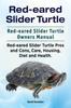 Книга Red-eared Slider Turtle. Red-eared Slider Turtle Owners Manual. Red-eared Slider Turtle Pros and Cons, Care, Housing, Diet and Health.
