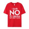 Loose Unisexs Tees I Said No To Drugs Vintage Tshirts 100 Cotton Short Sleeve Print Tee Shirts Crew Neck