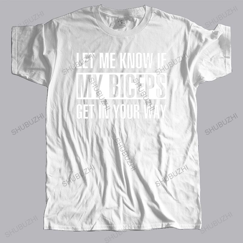 Cotton Tshirt Unisex Summer Tees My Biceps Get In Your Way Tshirt Gymer Traininger Workout Lift Body Building Funny O Neck T Shirt