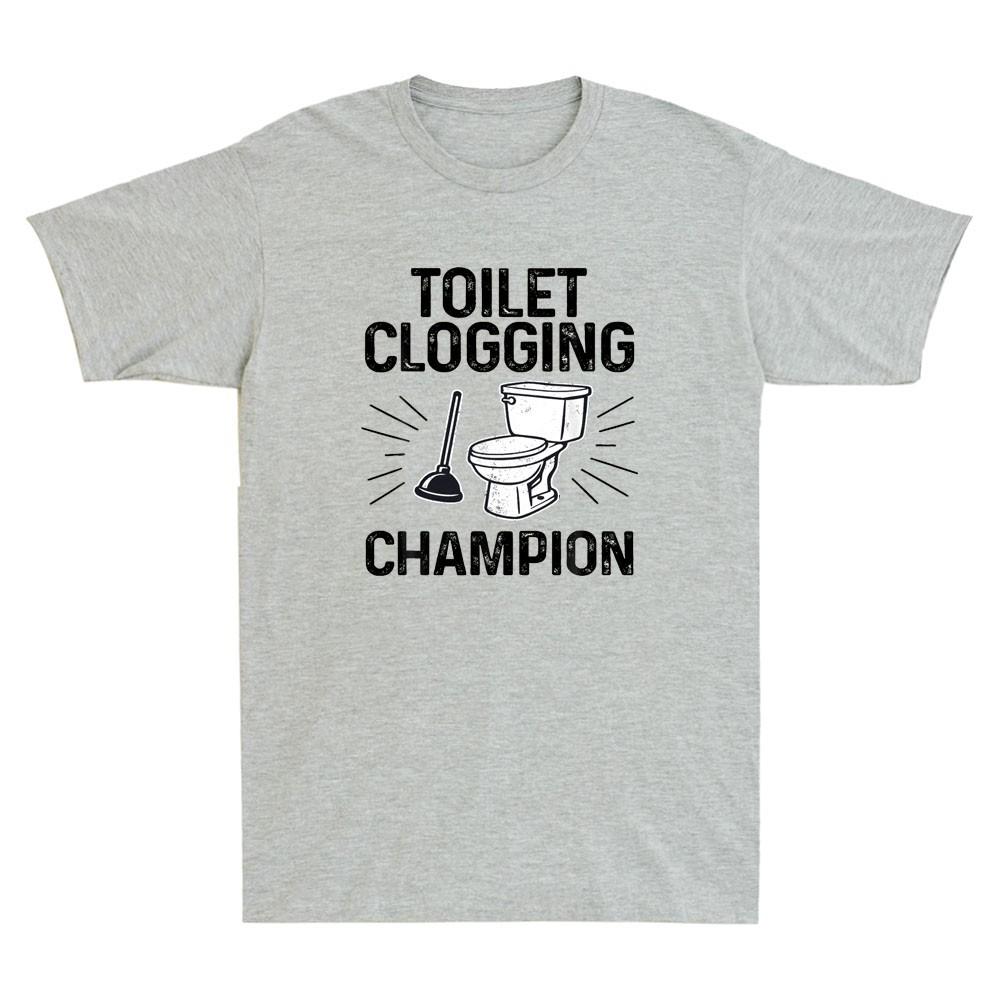 Toilet Clogging Champion Funny Toilet Clogging Graphic Joke Retro Unisexs Tshirt