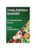 Книга Thailandska Smaker : En Kulinarisk Resa Till Siam