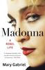 Книга Madonna : A Rebel Life - THE ULTIMATE GIFT FOR ANY MADONNA FAN
