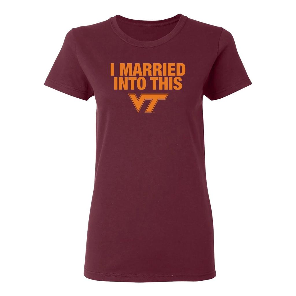 Virginia Tech I Married Into This Women's T-Shirt - Maroon
