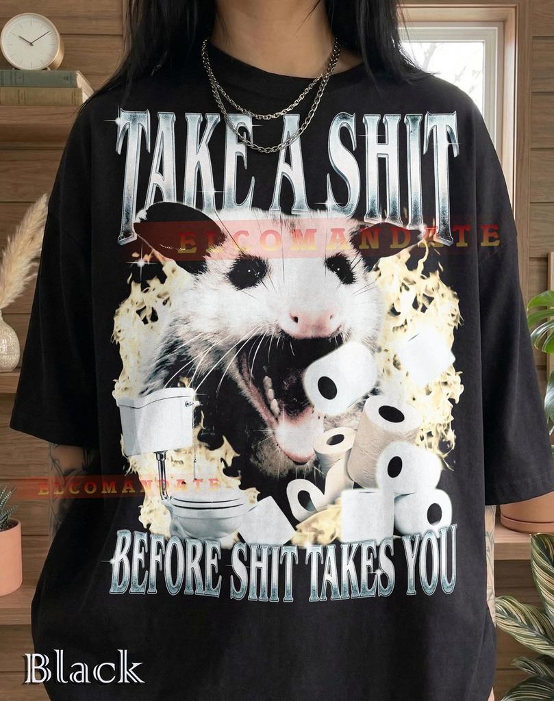 Take A Shit Before Shit Takes You Opossum Comfort Colors® Tshirt, Funny Unhinged Meme Tee, Retro Y2K Trash Panda Vintage Bootleg Gift