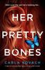 Книга Her Pretty Bones : A Completely Addictive Crime Thriller with Nail-biting Suspense : 3