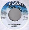 7inch Record JUNIOR KELLY - All Just For Money NONE Long Flight 2004 Jamaica Reggae, Ska & Dub Used