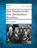 Книга Das Staatsrecht Des Deutschen Reiches.