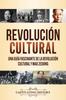 Книга Revolucion Cultural : Una Guia Fascinante De La Revolucion Cultural Y Mao Zedong