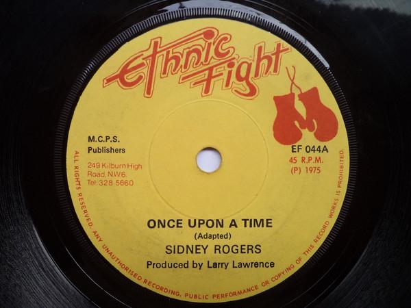7-дюймовая пластинка SIDNEY ROGERS ETHNIC FIGHT BAND Once Upon A Time EF044 Ethnic Fight 1975 Великобритания Регги Ска Даб Б/У