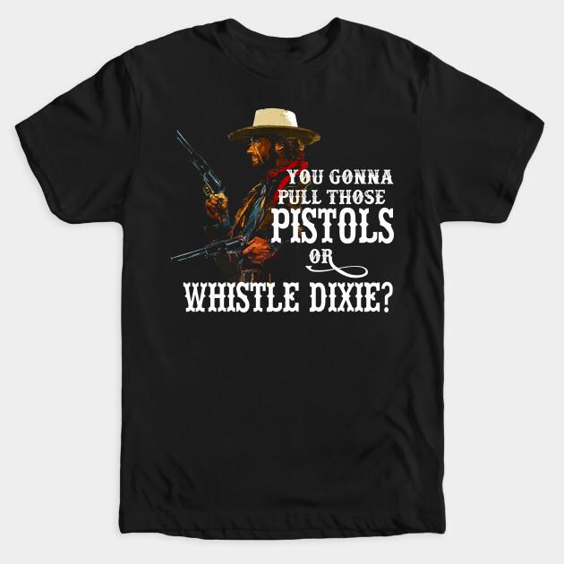 Josey Wales Tee Clint Eastwood Outlaw Josey Wales Sonia Chernus Philip Kaufman Unisex T-Shirt