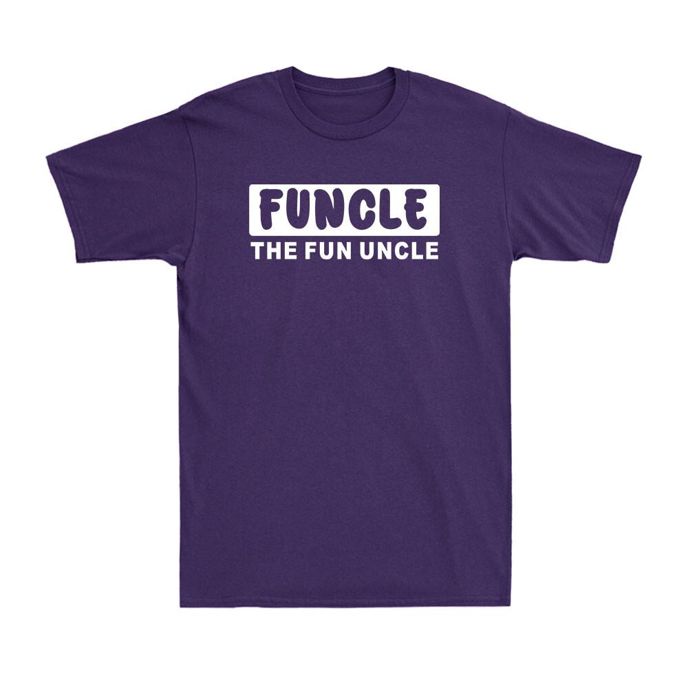 Funcle The Fun Uncle Funny Saying Best Family Gift Novelty Vintage Unisexs TShirt