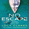 No Escape by Lucy Clarke Paperback Book 9780008293406