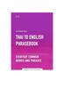 Книга Thai To English Phrasebook - Everyday Common Words And Phrases