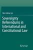 Книга Sovereignty Referendums In International and Constitutional Law