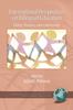 The International Perspectives On Bilingual Education : Policy, Practice, and Controversy Book
