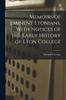 Книга Memoirs of Eminent Etonians, With Notices of the Early History of Eton College