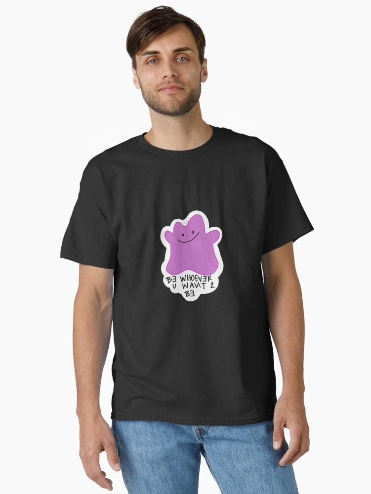 Pokémon ditto gives some inspiration Classic T-Shirt