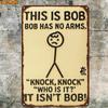 D Tin Painting Pieza Letrero Metlico Vintage Con La Frase This Is Bob No Arms Knock Knock Joke Decoracin Sarcstica