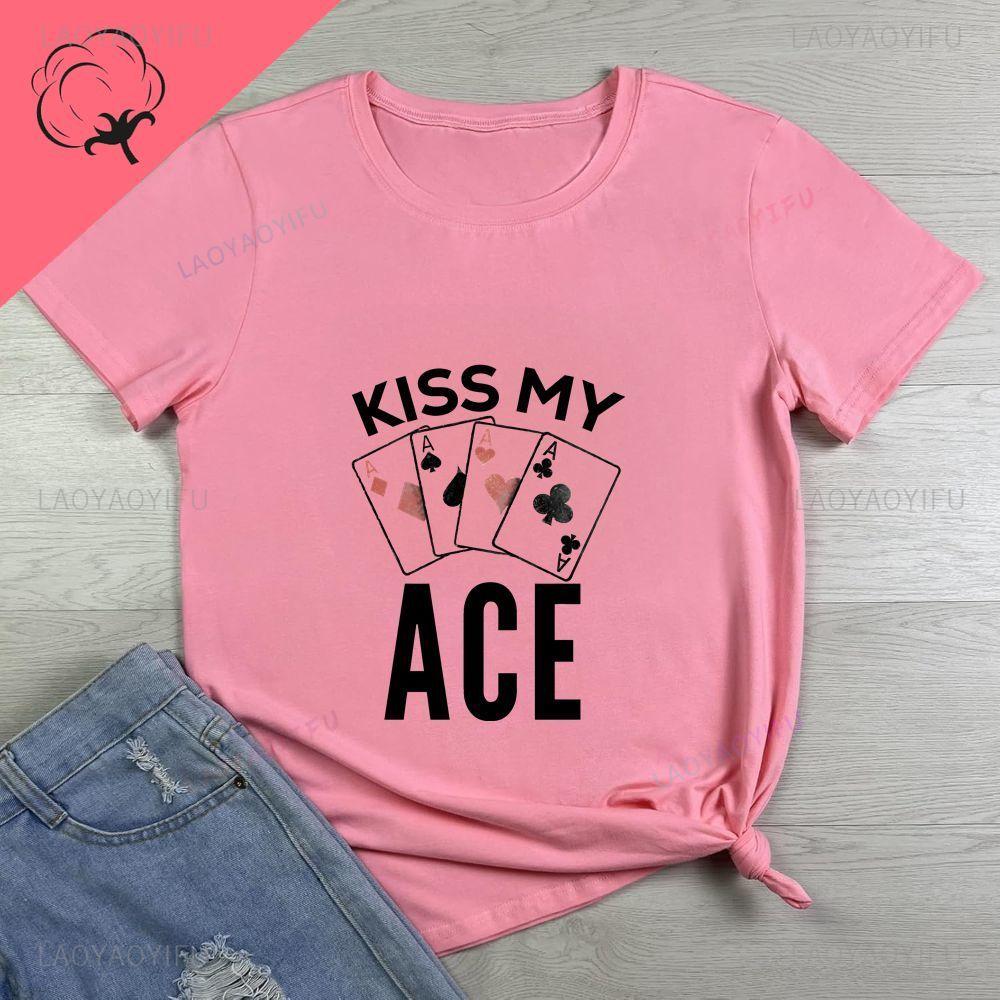 KISS MY ACE Poker T-shirt - Harajuku Short-Sleeved Unisex's and WoUnisex's Universal Shirt Pattern Pure Cotton T-shirt