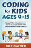 Книга Coding For Kids Ages 9 15 Simple Html Css And Javascript Lessons To Get You Sta by Bob Mather - Paperback