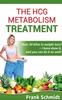 The The hCG Metabolism Treatment Book