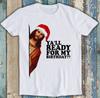 Jesus Happy Bday Christmas Ya'll Ready For My Birthday Gift Tee T Shirt 2868