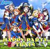 3-й сингл PARTY исполнитель "Love Live! Солнечный свет!!"""СЧАСТЛИВЫЙ ПОЕЗД""" (с Blu-Ray) (Бонус отсутствует)