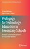 The Pedagogy for Technology Education In Secondary Schools : Research Informed Perspectives for Classroom Teachers Book