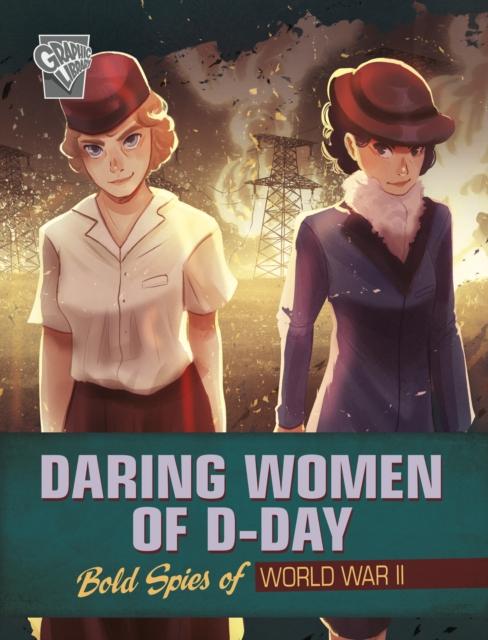 The Daring Women of D-Day : Bold Spies of World War II Book